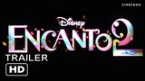 ENCANTO 2 (2024) | Teaser Trailer | DISNEY (4K)