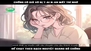 Review Truyện: Chồng cô giả vờ bị t-ai n-an mất trí nhớ, để chạy theo bạch nguyệt quang bỏ chồng