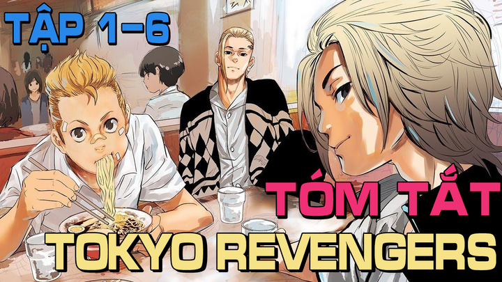 Tóm tắt Tokyo Revengers Tập 1 - 6 || Wibu Anime TV