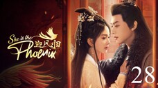 She Is the Phoenix 2025 Ep 28 Eng Sub