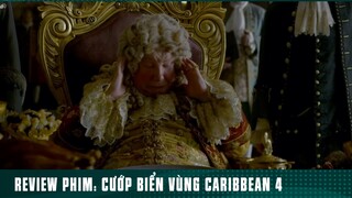 REVIEW PHIM: “ CƯỚP BIỂN VÙNG CARIBBEAN 4 “ ( Phần 41 ) #reviewphimhaynhat