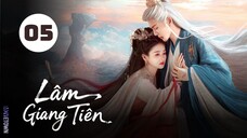Tập 5| Lâm Giang Tiên - Feud (Bạch Lộc, Tăng Thuấn Hy, Hà Thụy Hiền, Trần Hâm Hải,...).