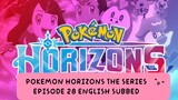 POKEMON HORIZONS THE SERIES EP 28 (ENG SUB)