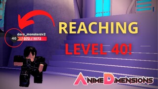 REACHING LEVEL 40 + SOLO (HARDCORE) NIGHTMARE DEMON DIMENSION | Anime Dimension