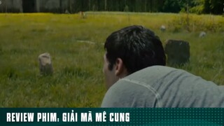 REVIEW PHIM: “ GIẢI MÃ MÊ CUNG “ [ Phần 1 ] #reviewphimhaynhat