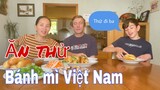 Ăn bánh mì heo quay, phản ứng của hai cha con | Ẩm thực Việt Nam | cuộc sống ở Đức