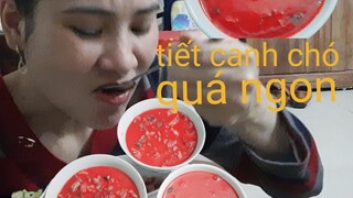 em gái quê đánh tiết canh chó và chó xào sả ớt,rượu mặm quá ngon.