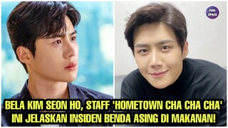 BELA KIM SEON HO, STAFF "HOMETOWN CHA CHA CHA" INI JELASKAN INSIDEN BENDA ASING DI MAKANAN!