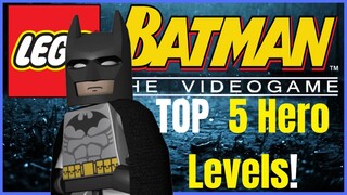 TOP 5  BEST LEGO BATMAN Hero Levels!