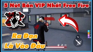 (Free Fire) Top 5 Nút Bắn VIP Pro Đẳng Cấp Trong Free Fire - Cài Là Bắn Headshot | Huy Gaming