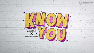 AnSMOKE - Know You (Decabroda Release)
