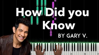 How Did You Know by Gary Valenciano piano cover + sheet music