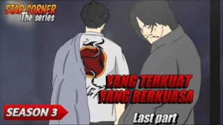 YANG TERKUAT YANG BERKUASA LAST PART - SEASON 3