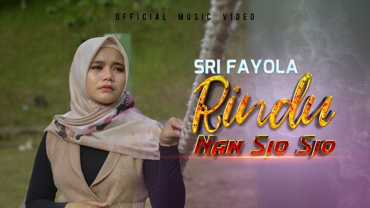 Sri Fayola - Rindu Nan Sio Sio (Official Music Video)