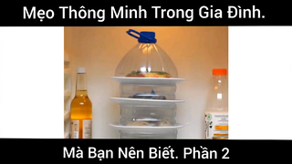 Mẹo Thông Minh Trong Gia Đình Bạn Nên Biết Phần 2