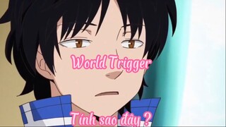 World Trigger 47 Tính sao đây ?