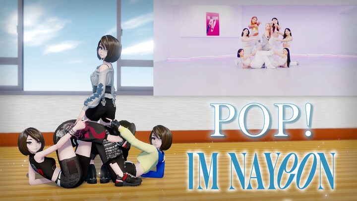 [MMD] NAYEON - POP! [WIP1]