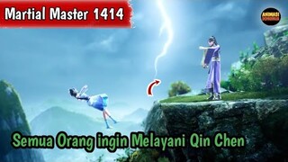 Martial Master 1414 ‼️Semua Orang ingin Melayani Qin Chen