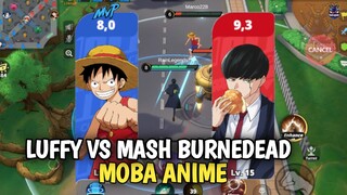 2 MC SALING BERTARUNG‼️ LUFFY VS MASH BURNEDEAD - MOBA ANIME JUMP ASSEMBLE
