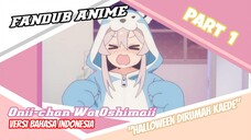 [Fandub Anime] "Halloween Bersama Kaede" Oniichan Wa Oshimai  bahasa Indonesia