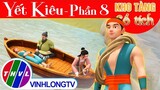 YẾT KIÊU - Phần 8 | Kho Tàng Phim Cổ Tích 3D - Cổ Tích Việt Nam Hay Mới Nhất 2023