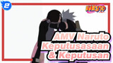 [Naruto / AMV] Keputusasaan & Keputusan_2