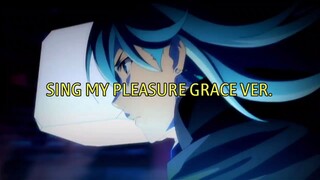 Sing my pleasure versi grace enak cuy