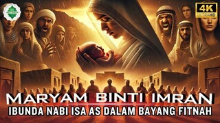 Kisah Maryam Binti Imran Diuji oleh Fitnah Dikuatkan oleh Iman