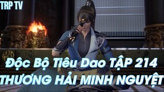 Độc Bộ Tiêu Dao TẬP 214THƯƠNG HẢI MINH NGUYỆT