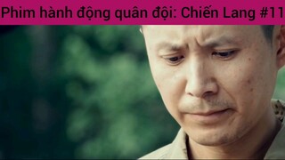 Phi hành động quân đội: Chiến Lang #11