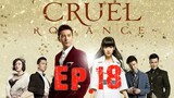 [Eng Sub] Cruel Romance - Episode 18