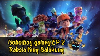 - BoBoiBoy Galaxy SORI Episode 2_ Rahsia King Balakung [Full EPISODE][Sub]