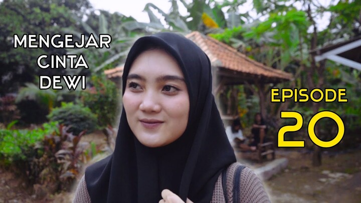 MENGEJAR CINTA DEWI - EPISODE 20
