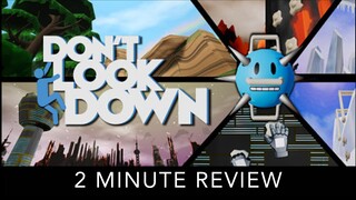 Don't Look Down - 2 Minute Review