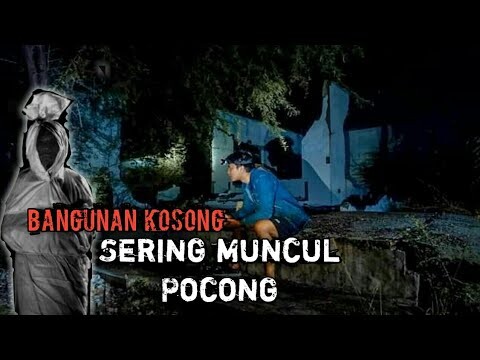Jangan Nonton Sendirian!!! Penelusuran Bangunan Kosong Sering Muncul Penampakam PoC0ng.