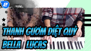 Thanh Gươm Diệt Quỷ|【OST】2 người cùng đàn: Bella & Lucas_2