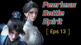Peerless Battle Spirit Eps 13
