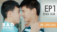 [Eng Sub] Bad Brother รักร้ายน้องชายตัวแสบเดอะซีรีส์ _ EP1