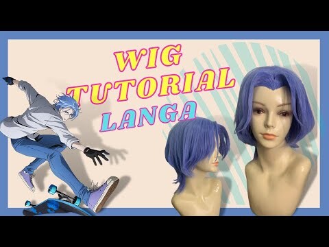 [ Cosplay Wig Tutorail ] Langa - SK8 the Infinity // เซ็ตวิก คอสเพลย์ ลันกะ