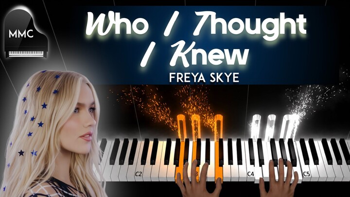 Who I Thought I Knew by Freya Skye piano cover/tutorial + sheet music + lyrics