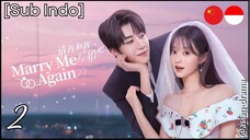 Marry Me Again (2025) – Eps. 02 [Sub Indo]
