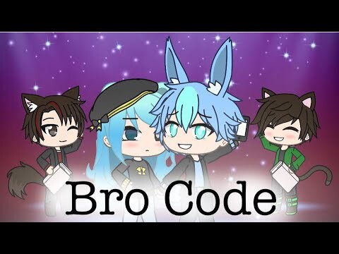 Bro Code! (Gacha Life)