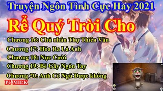 Rể Quý Trời Cho Chương 16 - 20 || Lâm Thanh Diện Hứa Bích Hoài