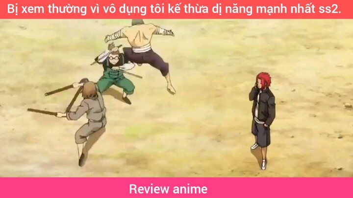 Review anime vì vô dụng tôi kể thừa dị năng mạnh nhất