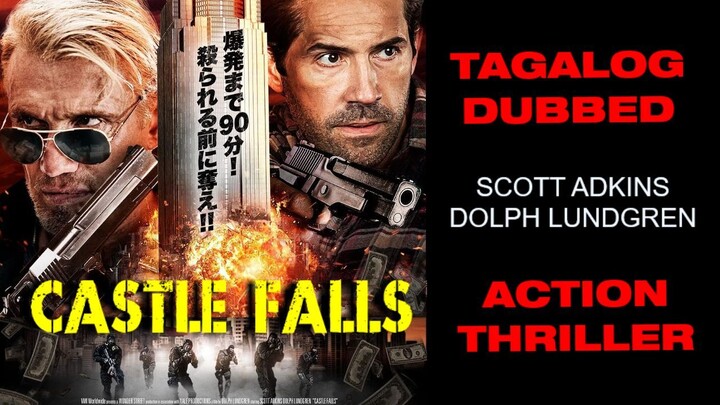 👊👊👊TAGALOG DUBBBED 🎬CASTLE FALL👊👊👊ACTION/THRILLER