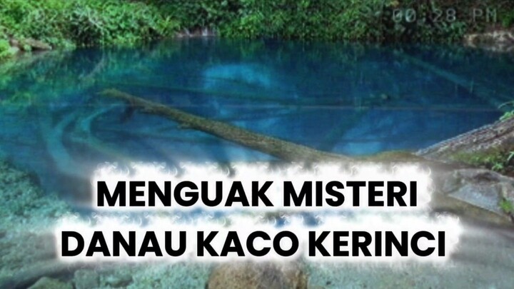 ‼️ MISTERI HILANGNYA PARA LAKI-LAKI TAMPAN DI DANAU KACO KERINCI ‼️