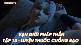 Vạn giới Pháp Thần Tập 13 - Luyện thuốc