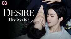 Desire ABO the Series Episode 03