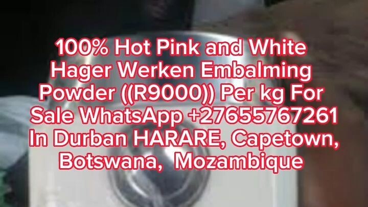 $#@&%$!~Active pink powder +27655767261 Hager Werken Embalming Powder in South Africa