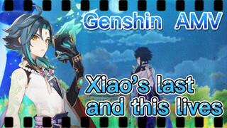 [Genshin, AMV] Xiao's last and this lives